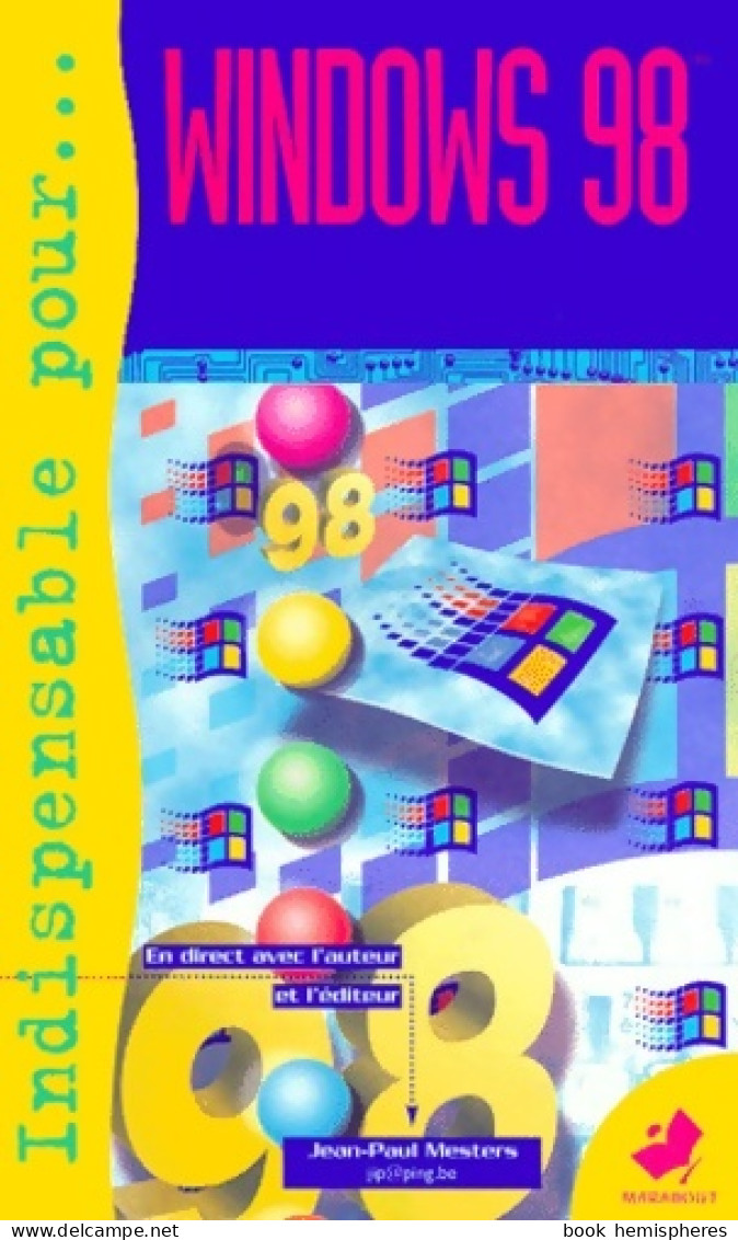 Indispensable Pour Windows 98 (1998) De Jean-Paul Mesters - Informatik