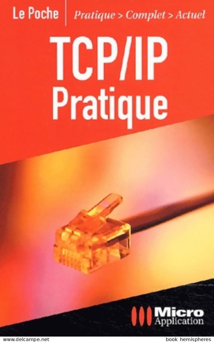 Tcp/ip Pratique (2003) De Bernard Vial - Informatique