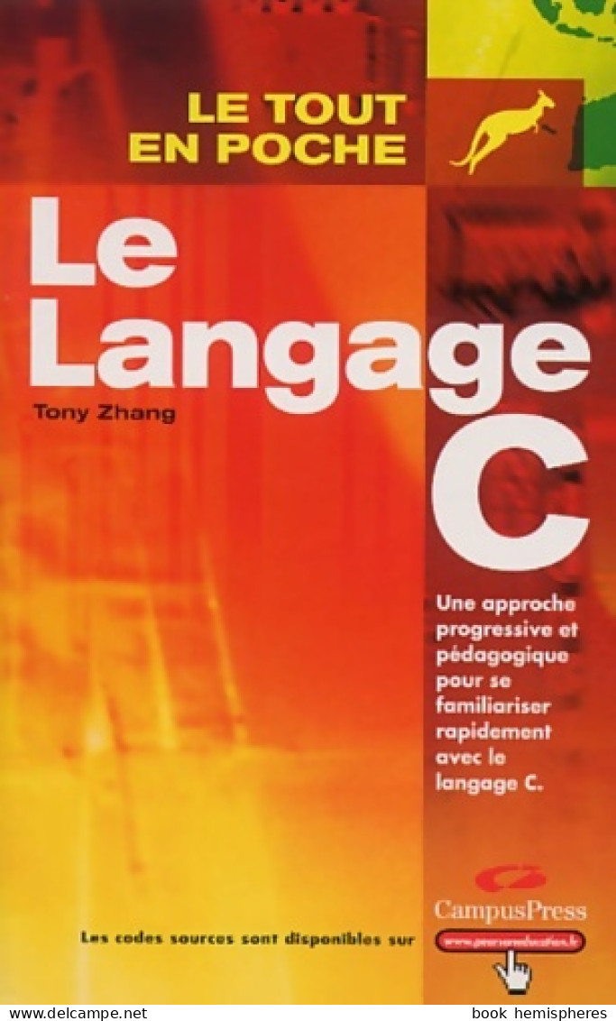 Le Langage C (2002) De Tony Zhang - Informatik