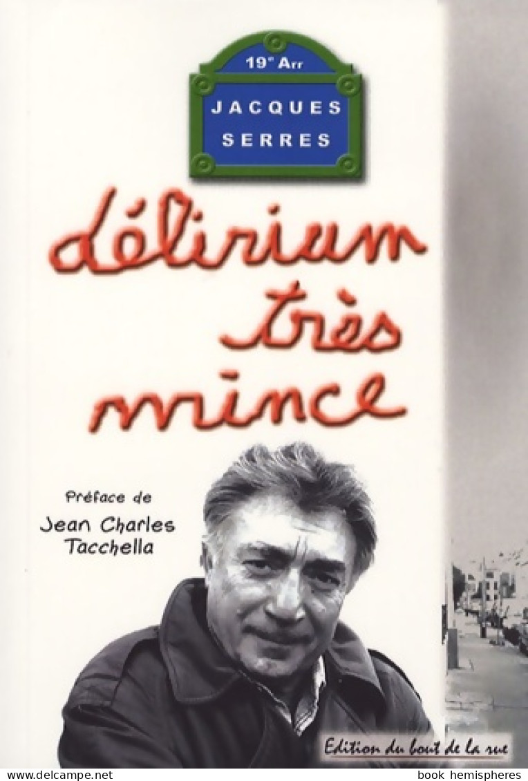 Délirium Très Mince (2006) De Jacques Serres - Humour