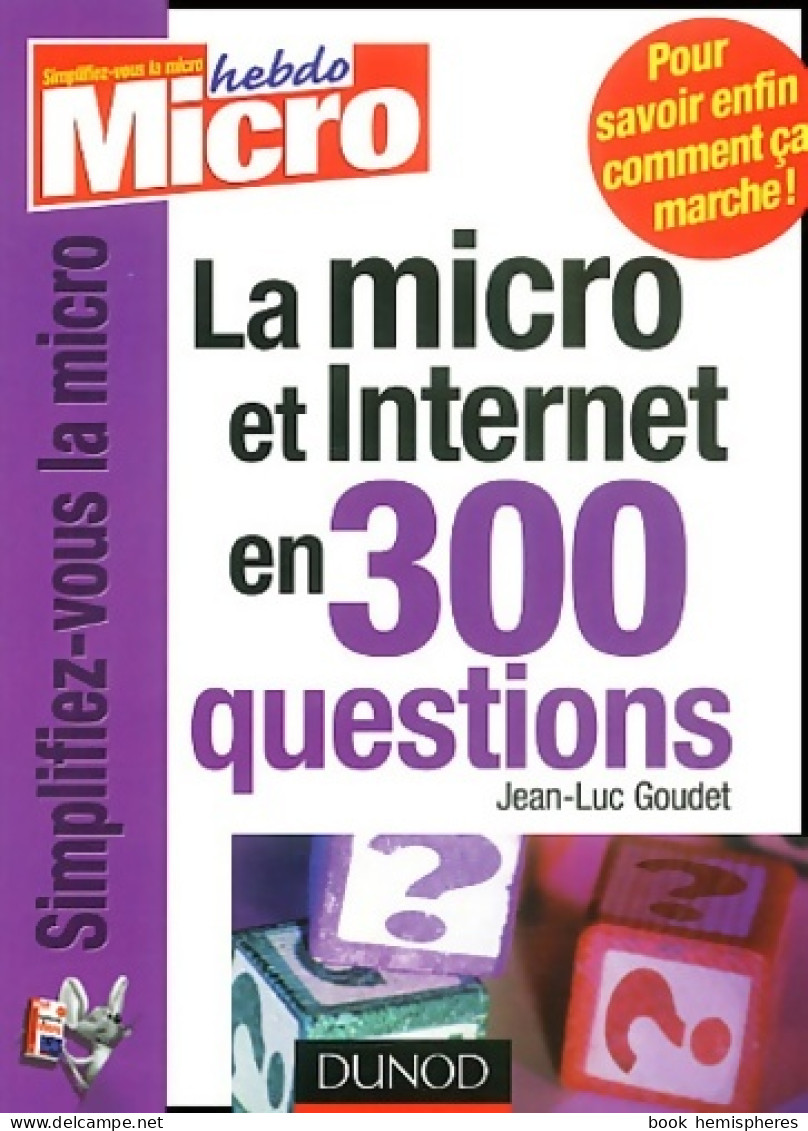 La Micro Et Internet En 300 Questions (2002) De Jean-Luc Goudet - Informatica