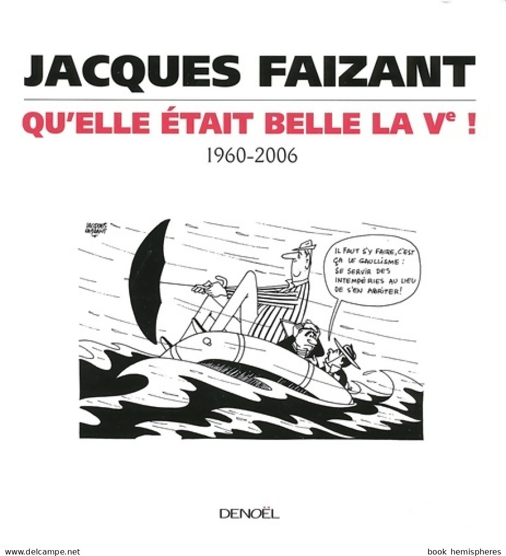 Qu'elle était Belle La V? ! : (1960-2006) (2006) De Jacques Faizant - Humor