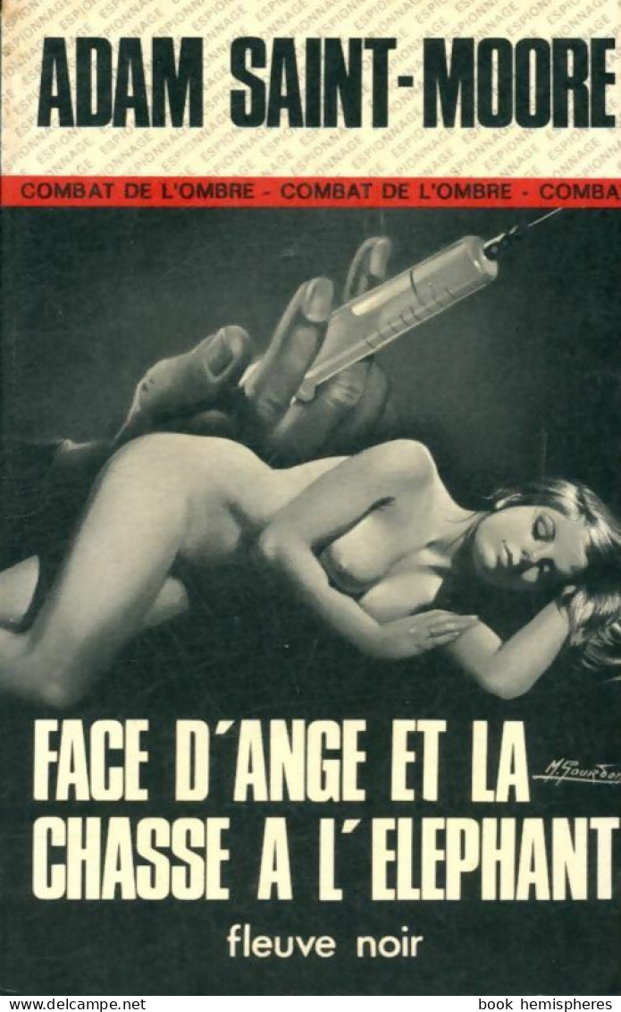 Face D'Ange Et La Chasse à L'éléphant (1977) De Adam Saint-Moore - Oud (voor 1960)