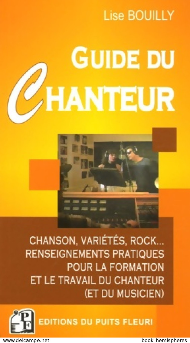 Guide Du Chanteur. Chanson Variétés Rock... Renseignementspratiques Pour Forma : Chanson Variétés Roc - Música