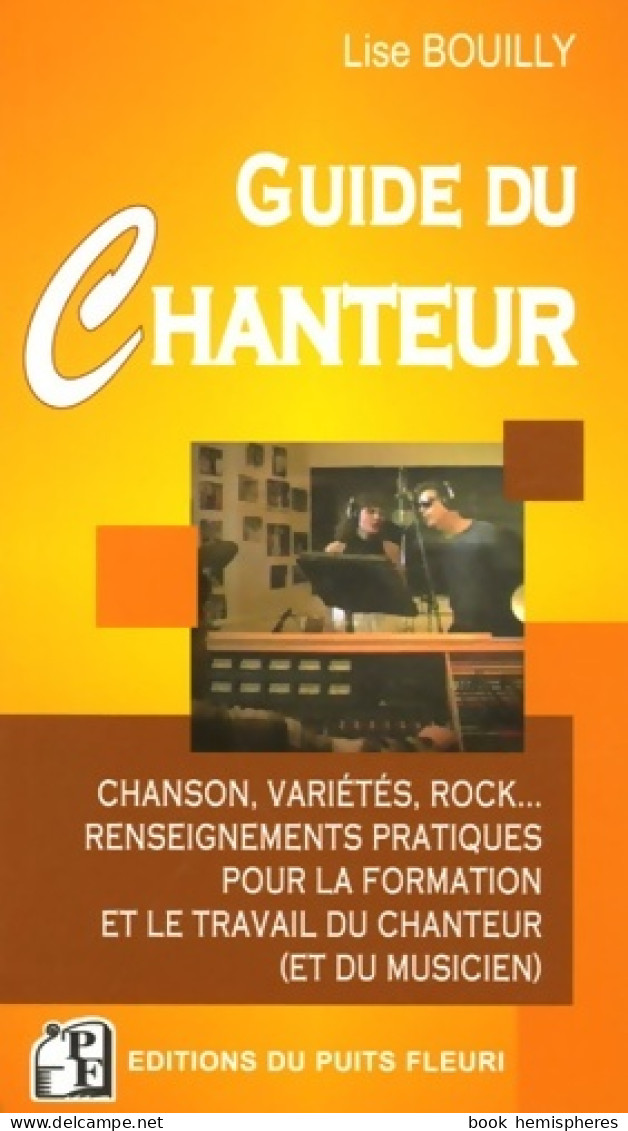 Guide Du Chanteur. Chanson Variétés Rock... Renseignementspratiques Pour Forma : Chanson Variétés Roc - Musique
