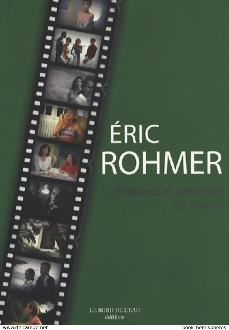 Eric Rohmer. Evidence Et Ambiguite Du Cinéma- : Evidence Et Ambiguite Du Cinéma (2007) De Jean Cleder - Cina/ Televisión