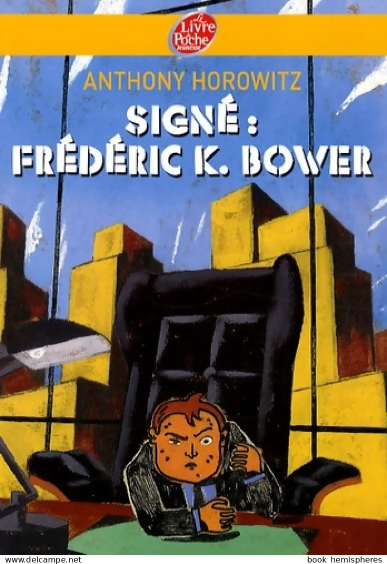 Signé : Frédéric K. Bower (2004) De Anthony Horowitz - Action