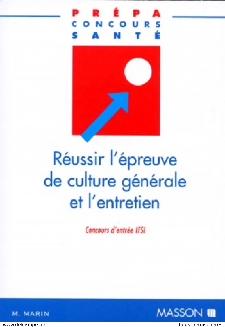 Réussir L'épreuve De Culture Générale De L'entretien : Concours D'entrée IFSI (1998) De Gassier - Über 18