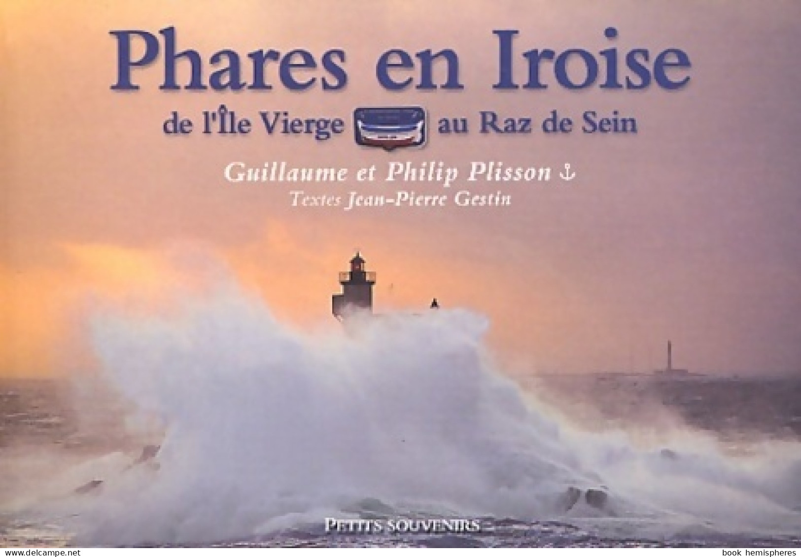 Phares En Iroise : De L'île Vierge Au Raz De Sein (2000) De Jean-Pierre Gestin - Bateau