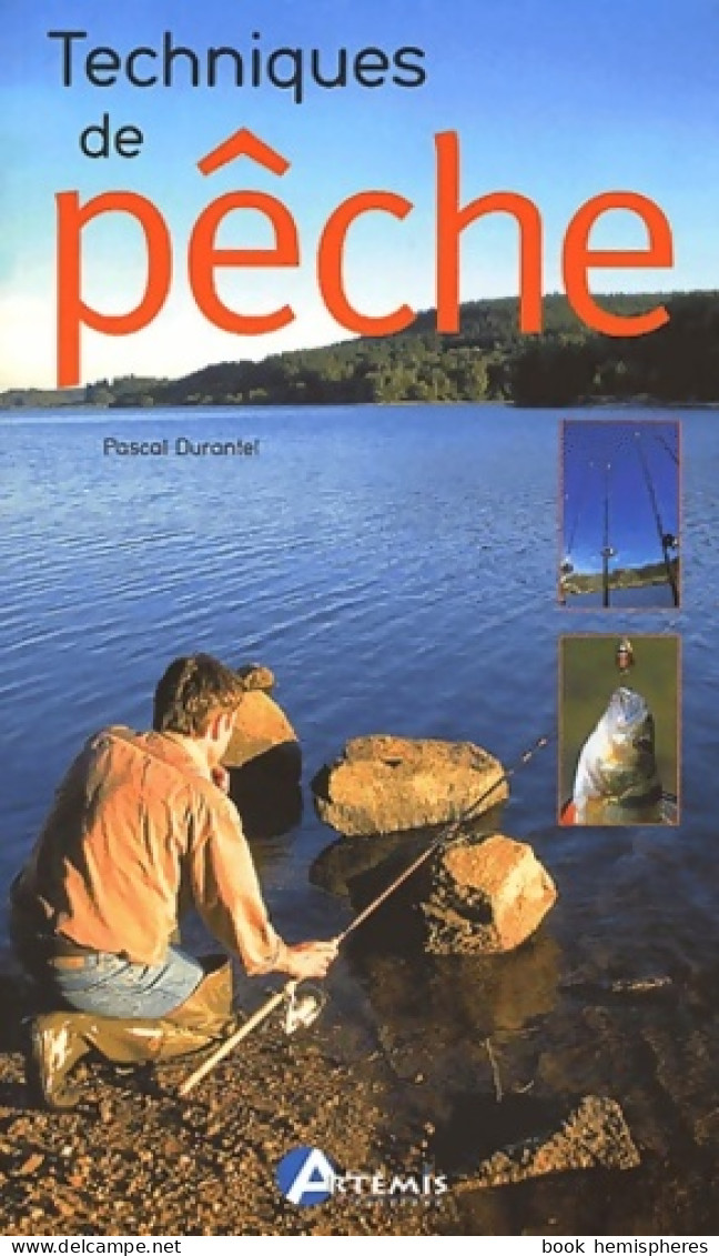 Techniques De La Pêche (2002) De Pascal Durantel - Chasse/Pêche