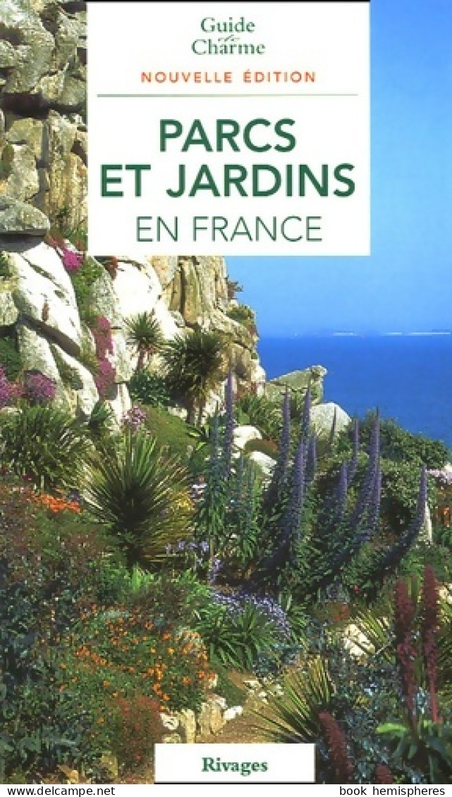 Parcs Et Jardins En France (2005) De Philippe Thébaud - Garden