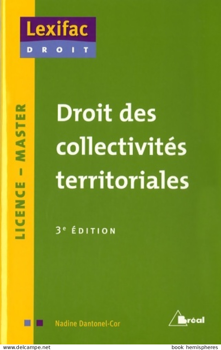 Droit Des Collectivités Territoriales : Licence Master (2007) De Nadine Dantonel-Cor - Droit