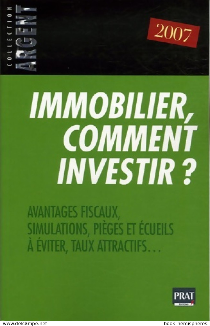 Immobilier Comment Investir ? (2006) De Prat - Droit