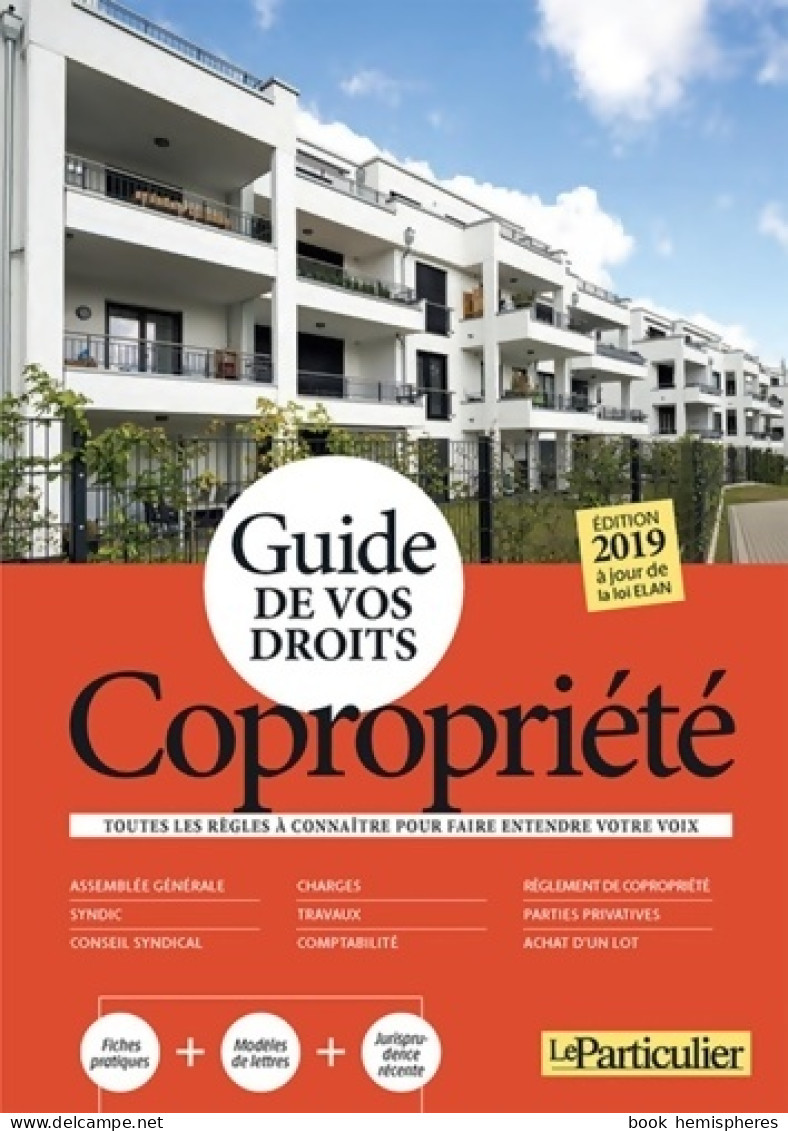 Guide De Vos Droits : Copropriété 2019: Toutes Les Règles à Connaître Pour Faire Entendre Votre Voix. A Jou - Droit