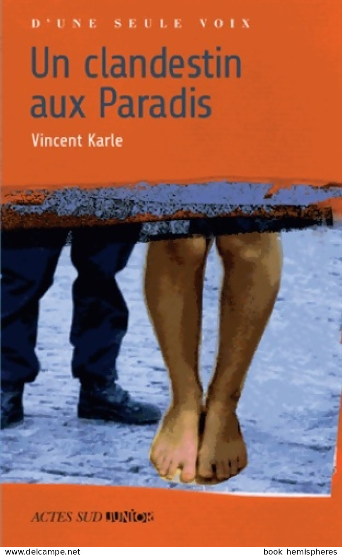 Un Clandestin Aux Paradis (2009) De Vincent Karle - Autres & Non Classés