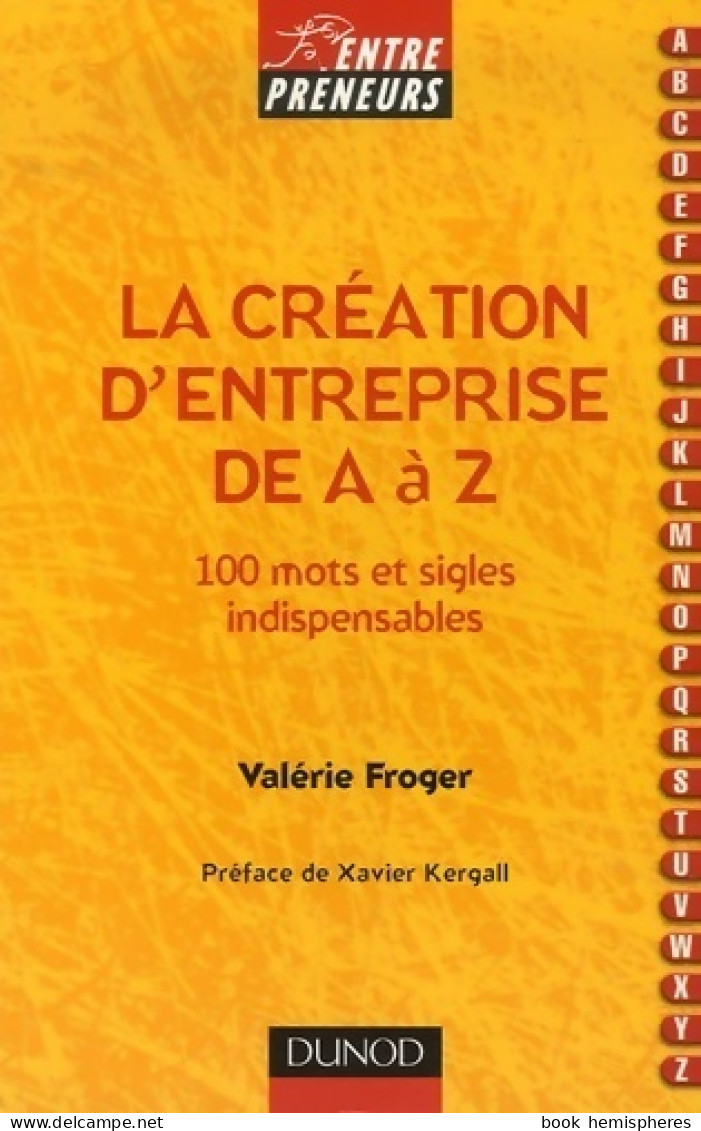 La Création D'entreprise De A à Z - 100 Mots Et Sigles Indispensables : 100 Mots Et Sigles Ind - Recht