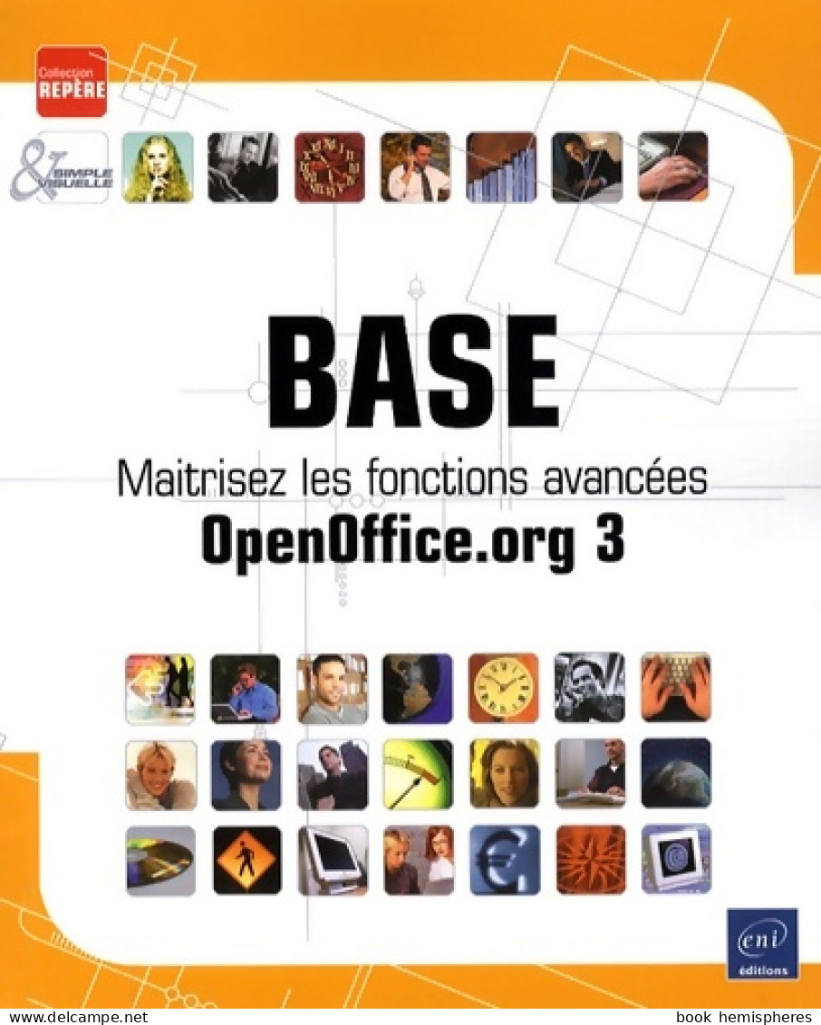 Base : Maîtrisez Les Fonctions Avancées (openoffice. Org 3) (2009) De Myriam Gris - Informática