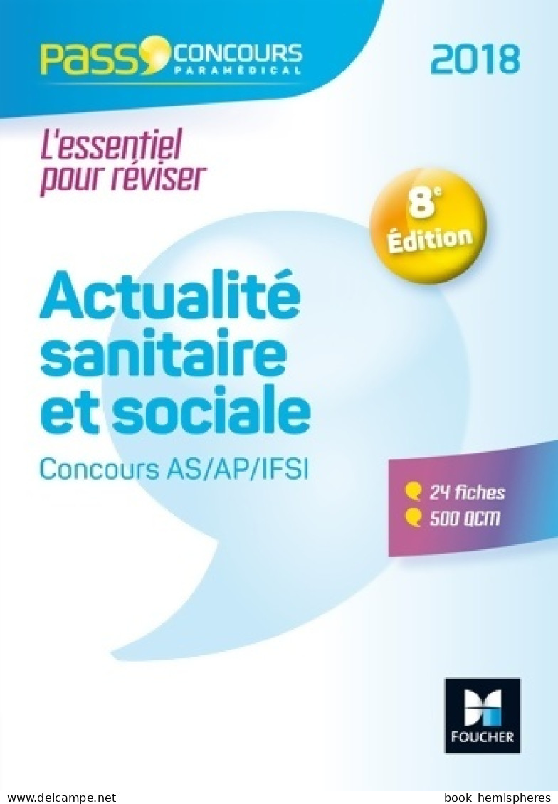 Pass'concours - Actualité Sanitaire Et Sociale - Concours As/ap/ifsi 2018 - Entrainement Révision (20 - Über 18