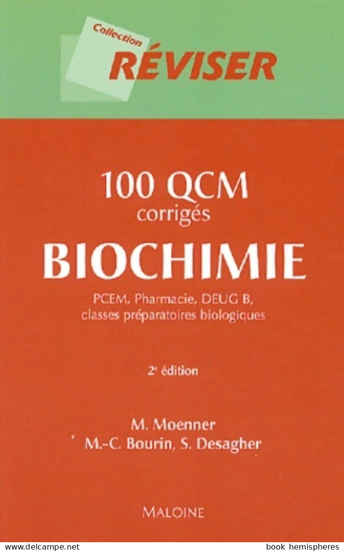 100 QCM Corrigés Biochimie : PCEM Pharmacie DEUG B Classes Préparatoires Biologiques (2004) De M. Moe - Über 18