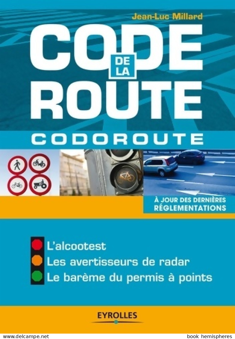 Code De La Route - Codoroute. A Jour Des Dernières Réglementations. L'alcootest. Les Avertisseurs De Ra - Auto