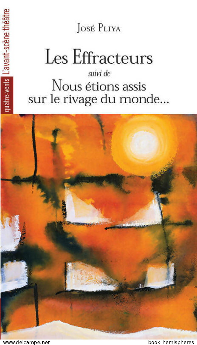 Les Effracteurs / Nous étions Assis Sur Le Rivage Du Monde (2004) De José Pliya - Autres & Non Classés