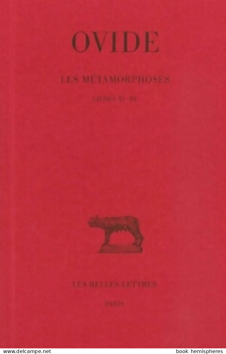 Les Métamorphoses Tome III : Livres Xi-xv (1972) De Ovide - Autres & Non Classés
