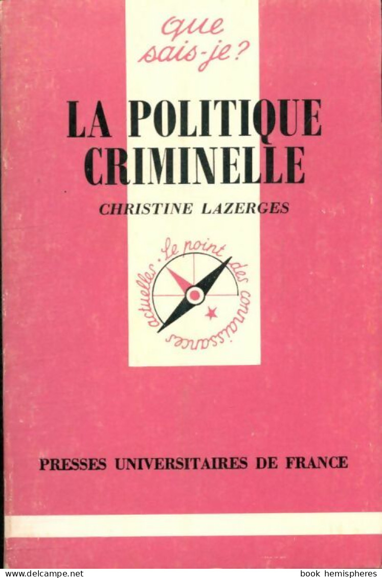 La Politique Criminelle (1987) De Christine Lazerges - Recht