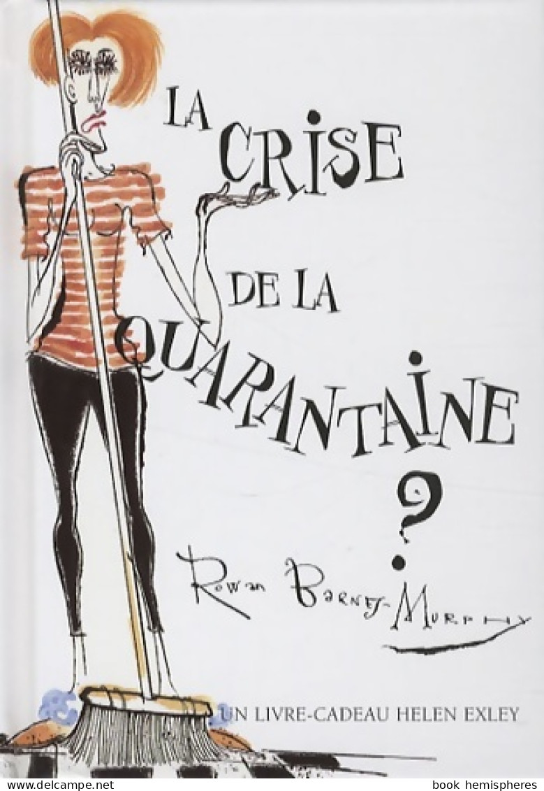 La Crise De La Quarantaine (2002) De Helen Exley - Humor