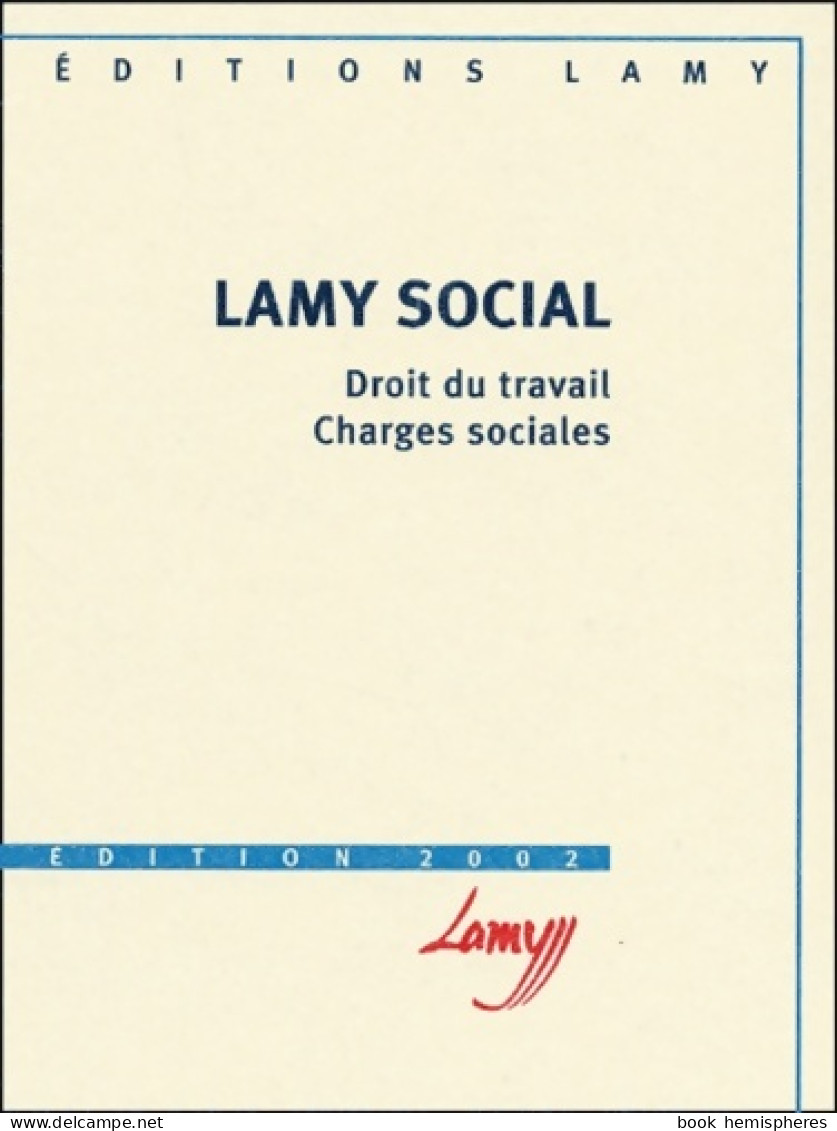 Lamy Social 2 Volumes. Tome I Guide Pratique Gestion Du Personnel Modèles De Contrats Lettres Et A - Recht