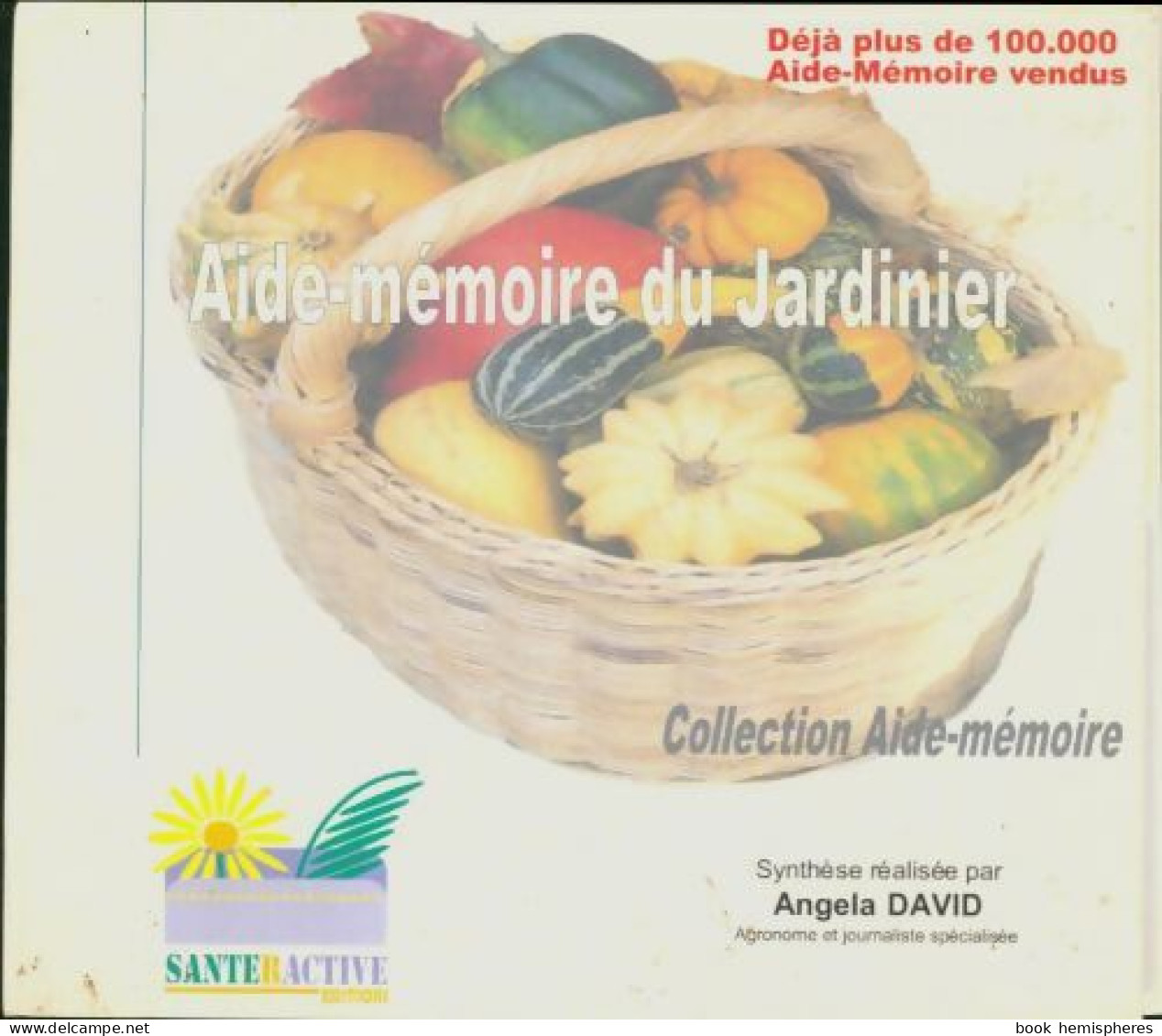 Aide-mémoire Du Jardinier (2006) De Angela David - Jardinage