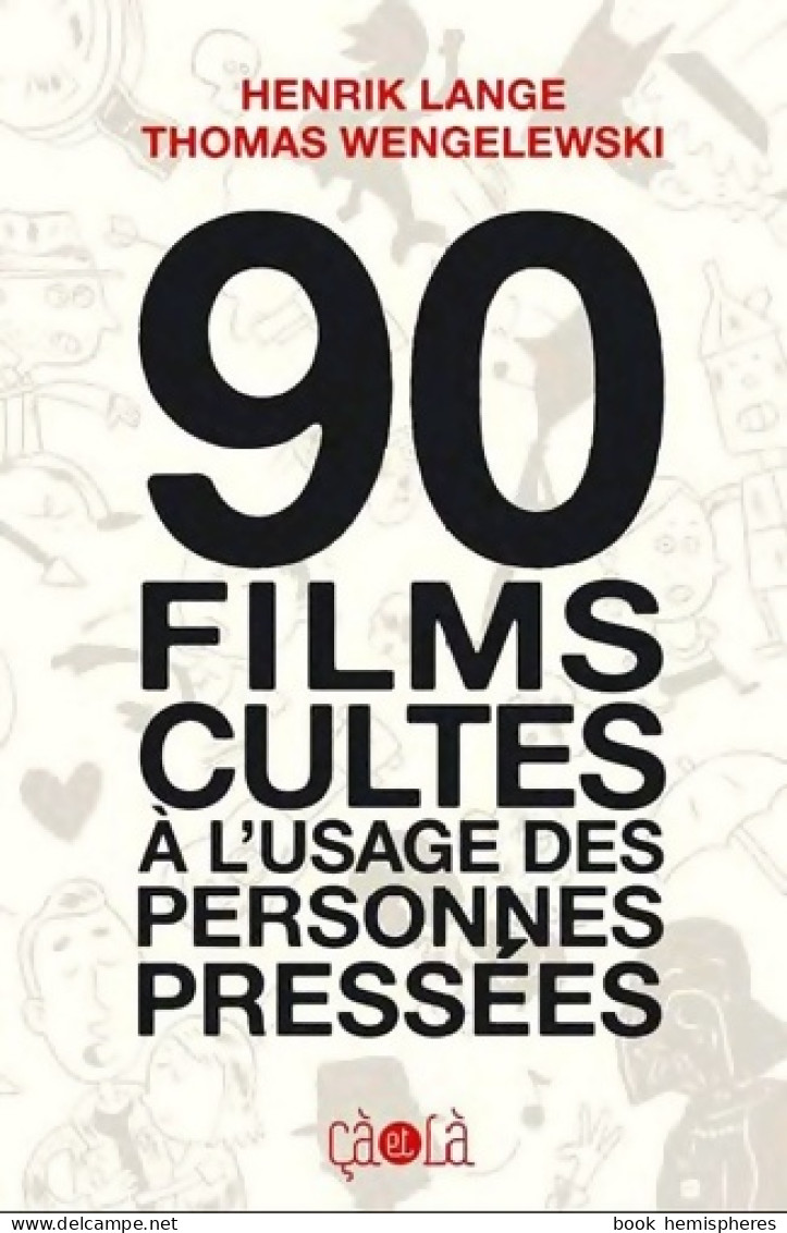 90 Films Cultes à L'usage Des Personnes Pressées (2010) De Thomas Wengelewski - Humor