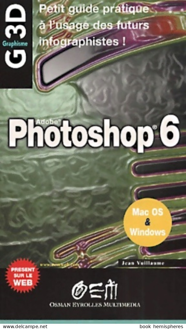 Photoshop 6 Graphisme/3d (0000) (2001) De Vuillaume - Informatique