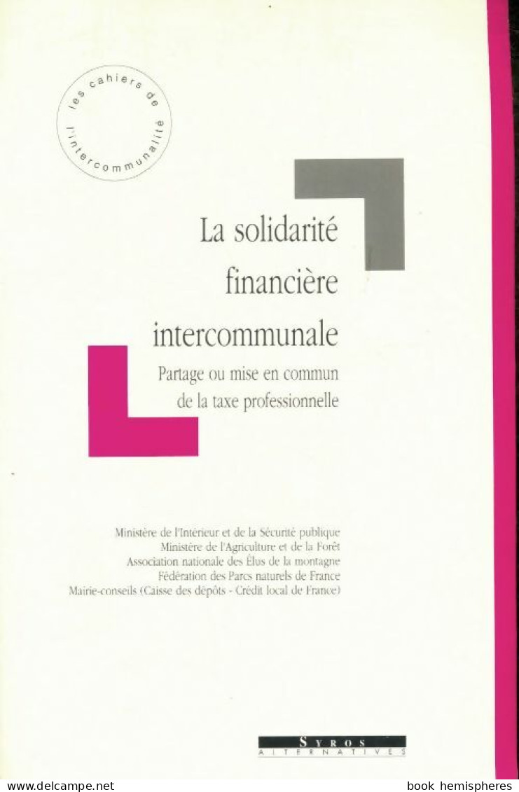 La Solidarité Financière Intercommunale : Partage Ou Mise En Commun De La Taxe Professionnelle (1992) D - Droit