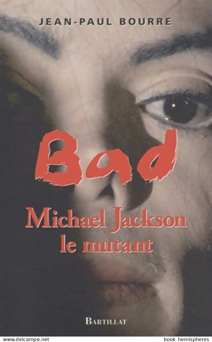 Bad Michael Jackson : Le Mythe (2004) De Jean-Paul Bourre - Música