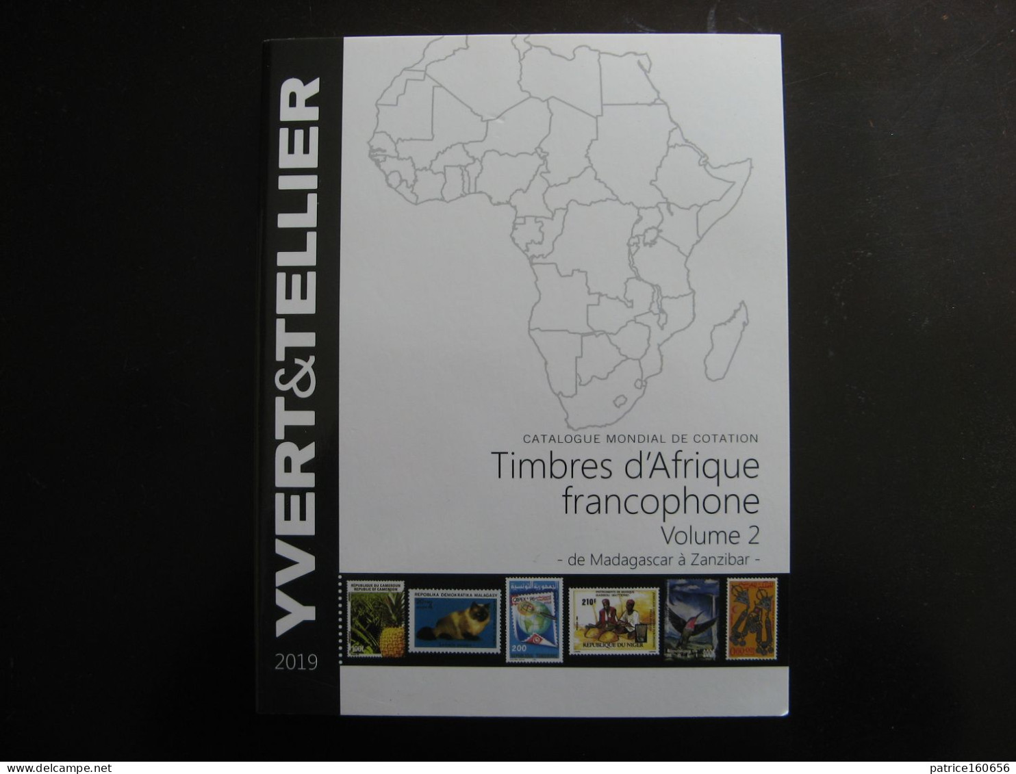 CATALOGUE YVERT ET TELLIER Des Timbres D' Afrique Francophone Volume 2 ( Madagascar à Zanzibar). Edition De 2019 . - Bibliographies