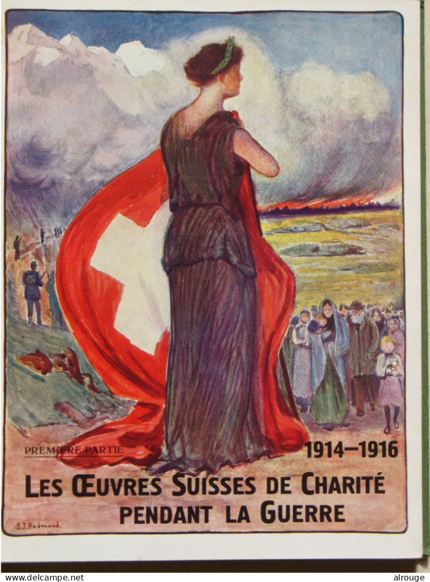 Les Oeuvres Suisses De Charité Pendant La Guerre 1914-1916, E.Nagel, Illustré - Guerre 1914-18