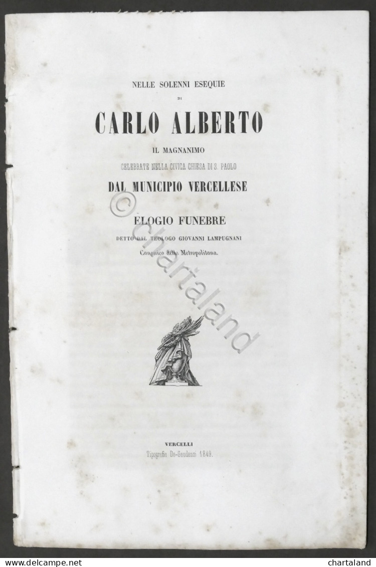 Nelle Solenni Esequie Di Carlo Alberto - Elogio Funebre - Vercelli - 1849 - Andere & Zonder Classificatie