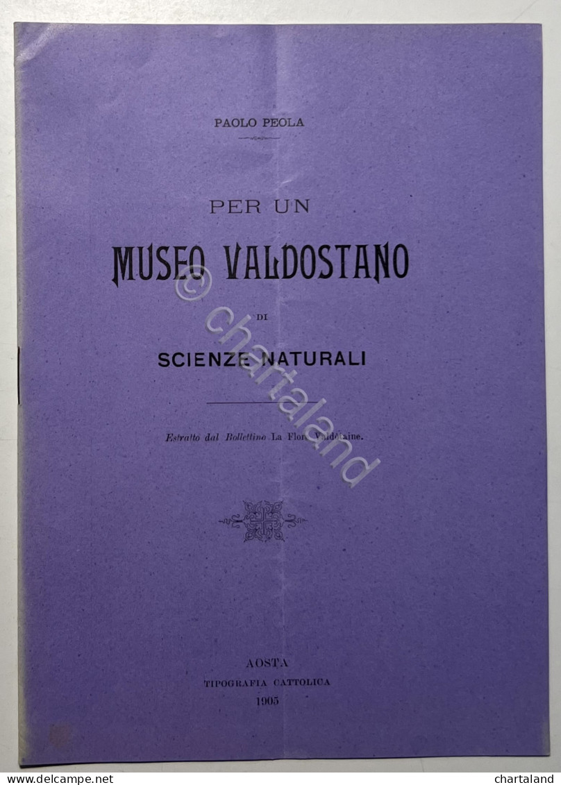 P. Peola - Per Un Museo Valdostano Di Scienze Naturali - Ed. 1905 - Sonstige & Ohne Zuordnung