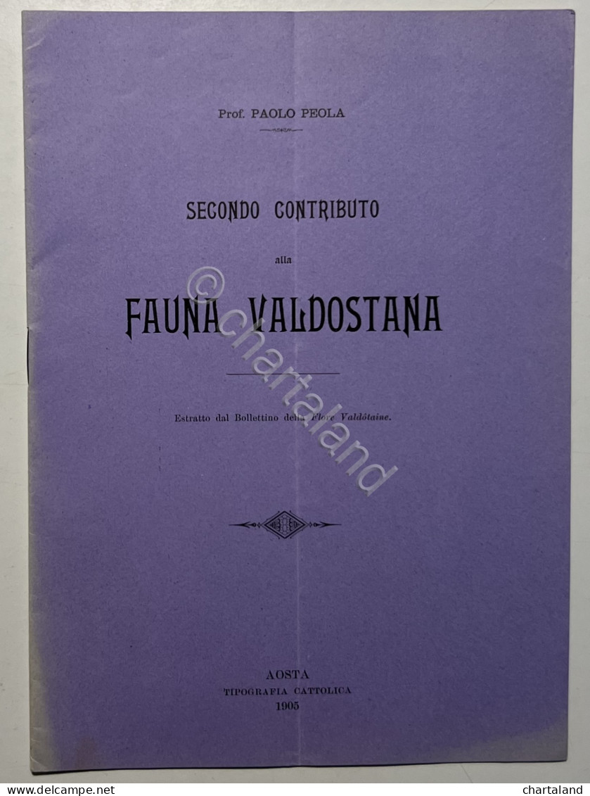 P. Peola - Secondo Contributo Alla Fauna Valdostana - Ed. 1905 - Altri & Non Classificati