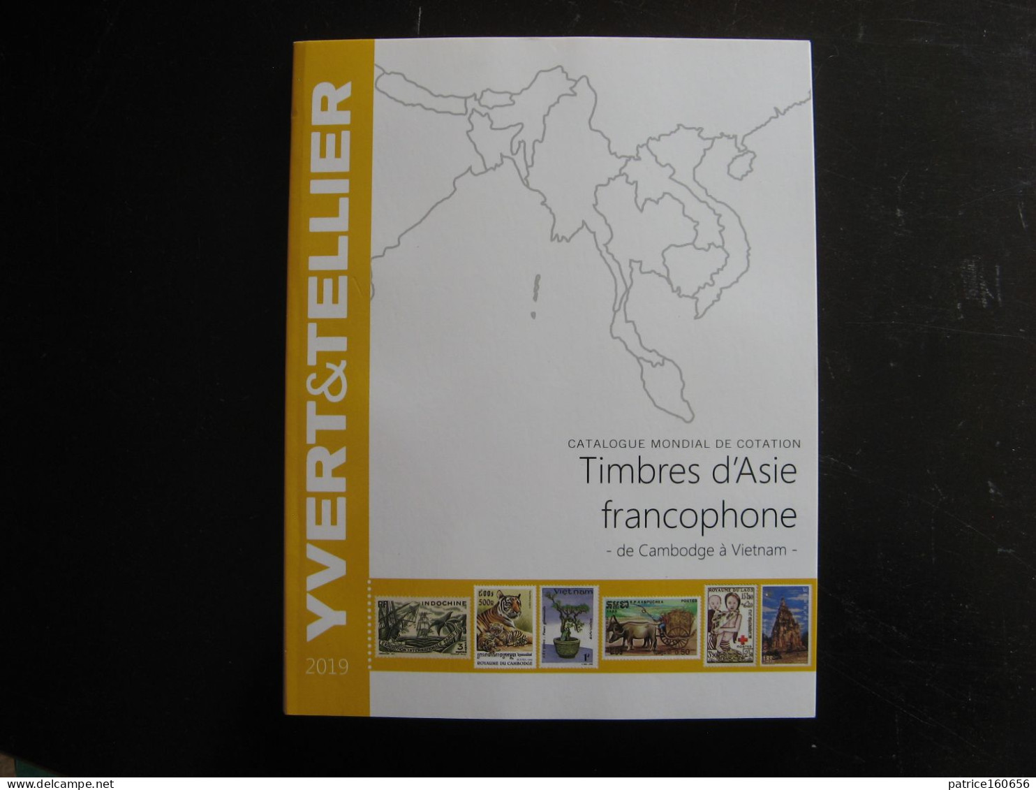 CATALOGUE YVERT ET TELLIER Des Timbres D' Asie Francophone ( Cambodge à Vietnam). Edition De 2019 . - Bibliografieën