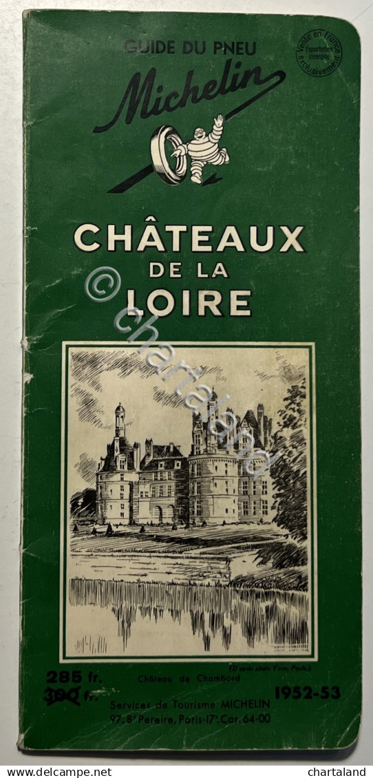 Guide Du Pneu Michelin - Chateaux De La Loire 1952-53 - Autres & Non Classés