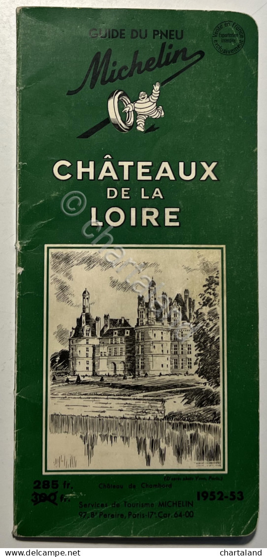 Guide Du Pneu Michelin - Chateaux De La Loire 1952-53 - Other & Unclassified