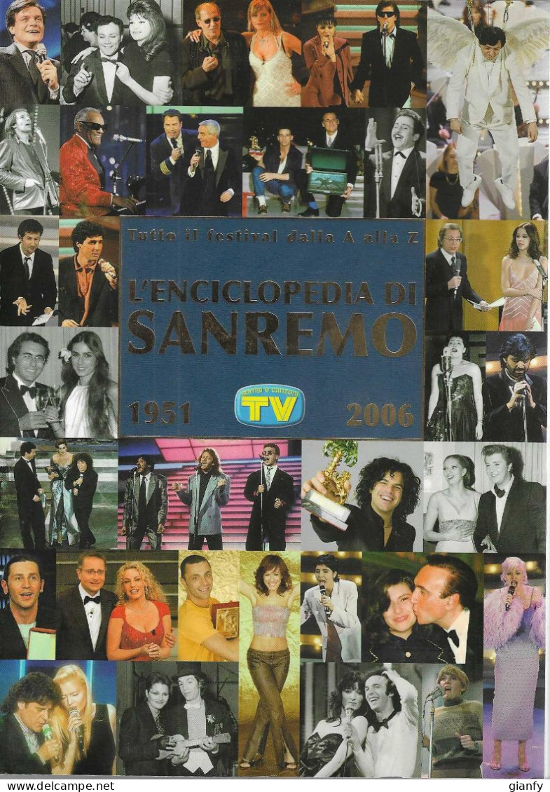 L'ENCICLOPEDIA DI SANREMO 1951-2006 TUTTO FESTIVAL DALL'A ALLA Z MONDADORI 2007 - Encyclopedias