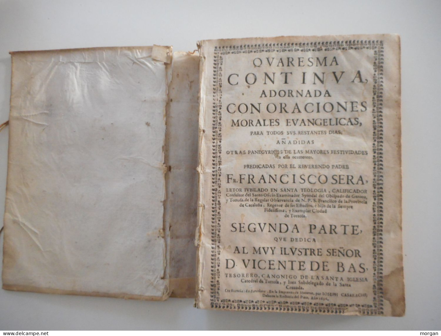ESPAGNE, 1696, RELIGION, QUARISMA CONTINUA ADORNADA CONORACIONES EVANGELICAS, RARE 17° VOLUME 2 SEUL - Before 18th Century