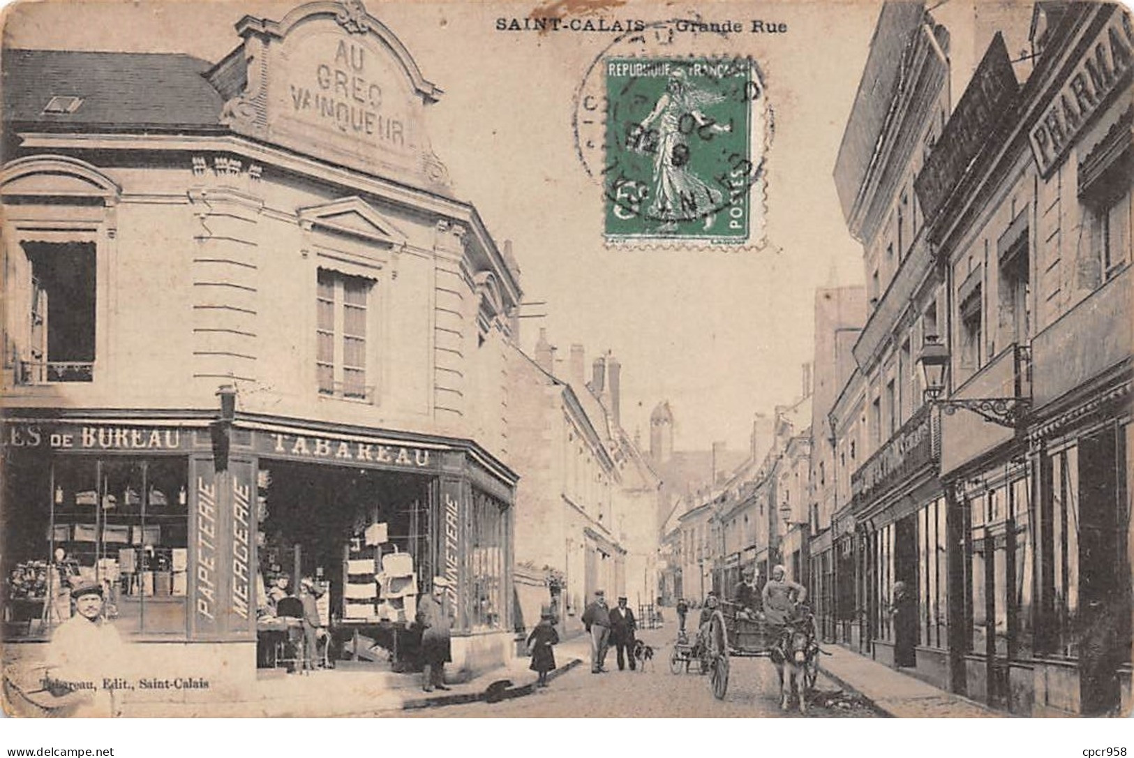 72  .n°  107654 . Saint Calais . La Grande Rue .papeterie Mercerie Tabareau .attelage  . - Saint Calais