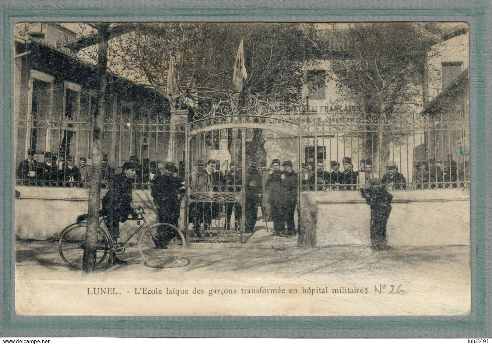 CPA (34) LUNEL - Mots Clés: Hôpital, Ambulance, Auxiliaire, Complémentaire, Militaire N° 26, Temporaire -1915 - Lunel