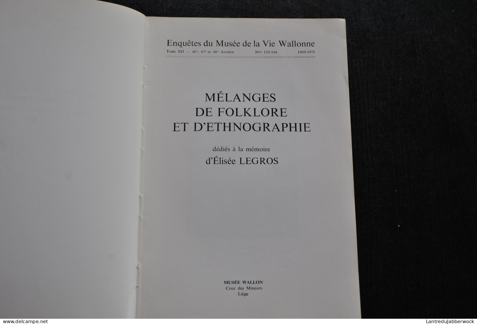 Enquêtes Du Musée De La Vie Wallonne T 12 N°133-144 1969 à 1971 Régionalisme Folklore Ethnographie Elisée LEGROS Hommage - België