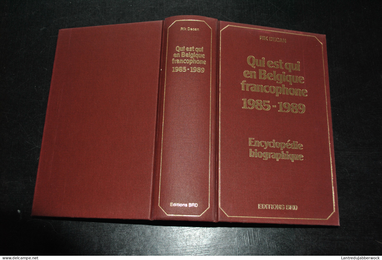 Rik DECAN Qui Est Qui En Belgique Francophone 1985 1989 Encyclopédie Biographique Editions BRD 1985 2è édition   - België