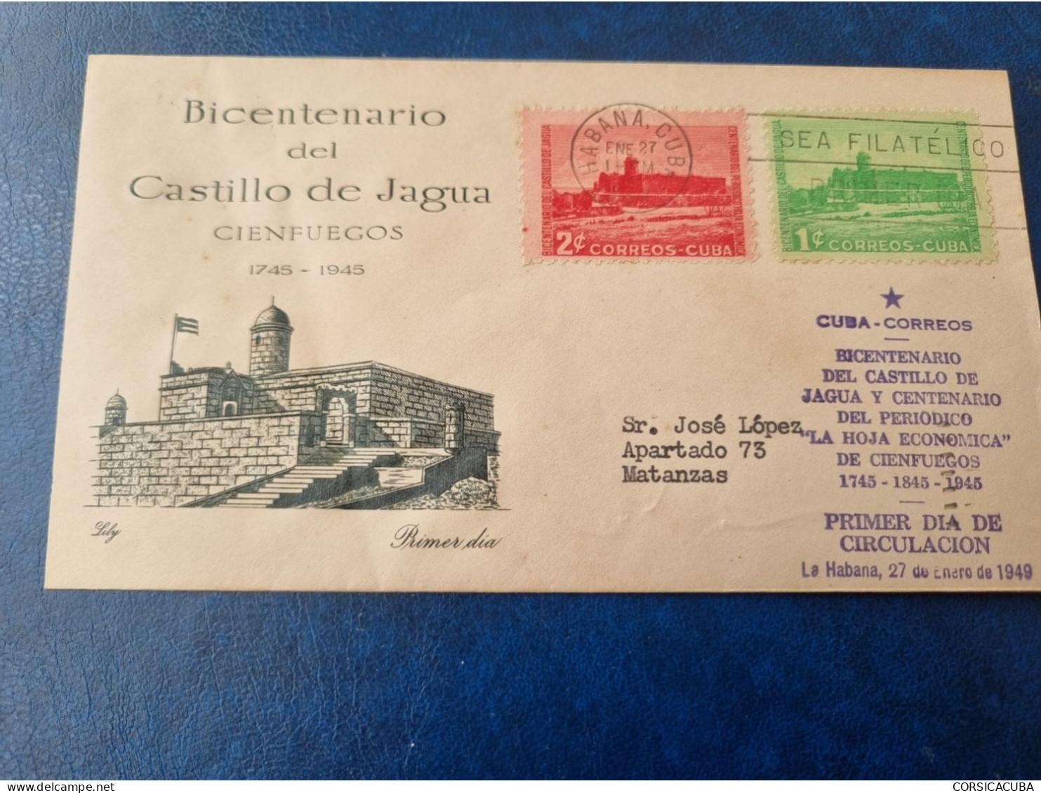 CUBA  PRIMER  DIA  1949   CASTILLO  DE  JUAGA  Certificada  LILY  //  PARFAIT  ETAT  //  1er  CHOIX  // - FDC