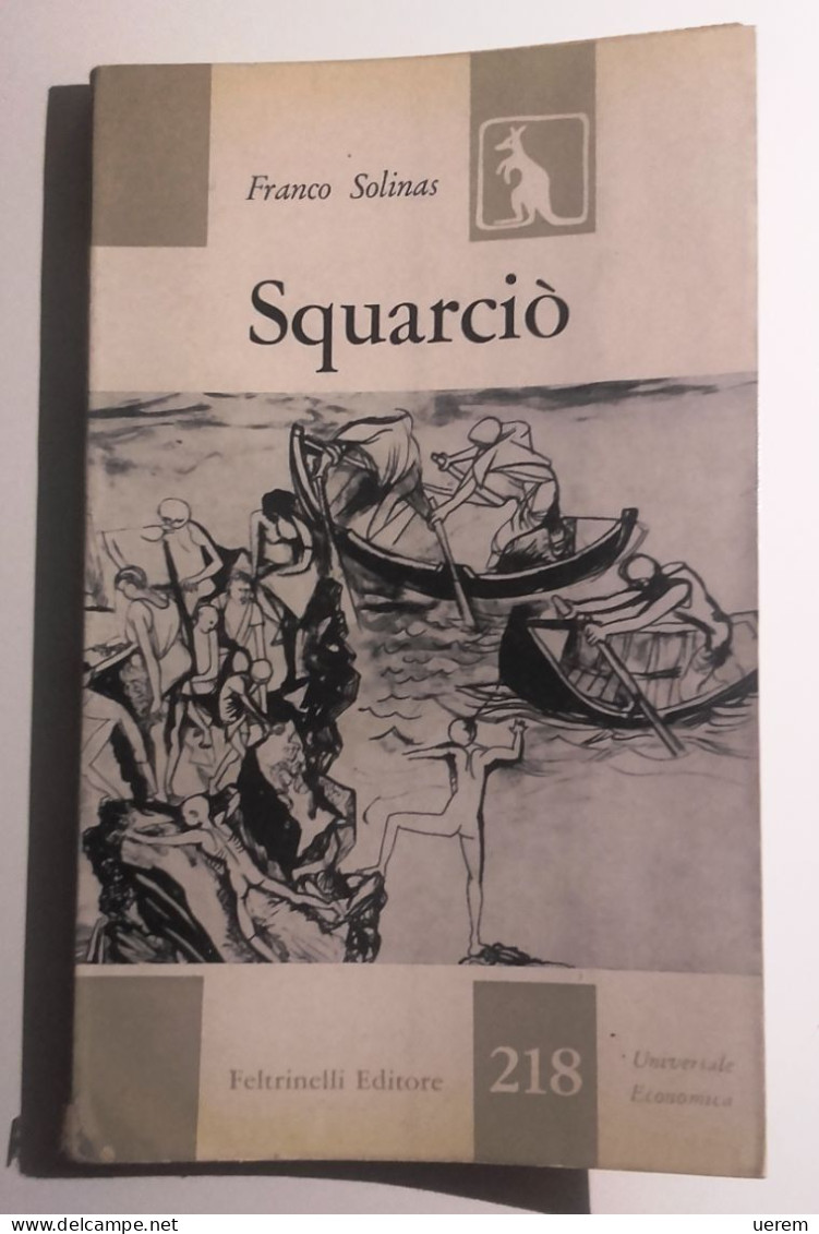 1956 SARDEGNA NARRATIVA SOLINAS PRIMA EDIZIONE SOLINAS FRANCO SQUARCIÒ Milano, Feltrinelli 1956 – Prima Edizione - Libros Antiguos Y De Colección